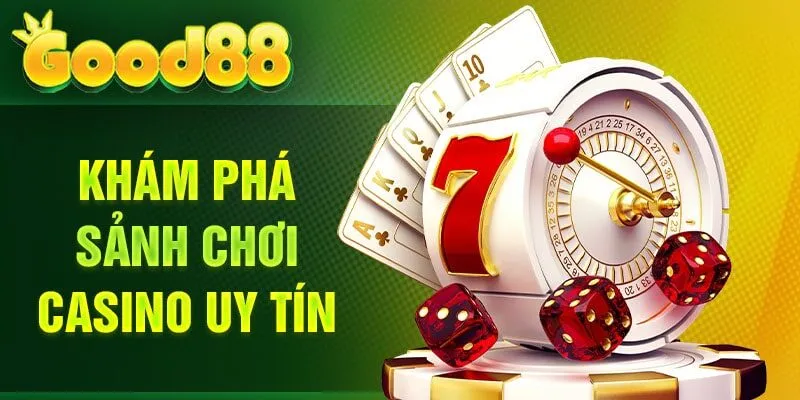 Khám phá sảnh chơi casino uy tín